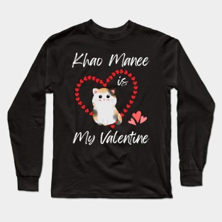 Khao Manee Is My Valentine - Gift For Khao Manee Cat Breed Owners Long Sleeve T-Shirt